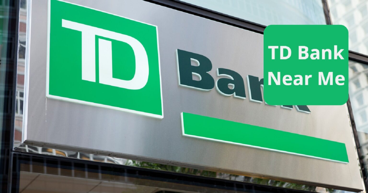 Nearest Td Bank To My Location